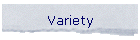 Variety